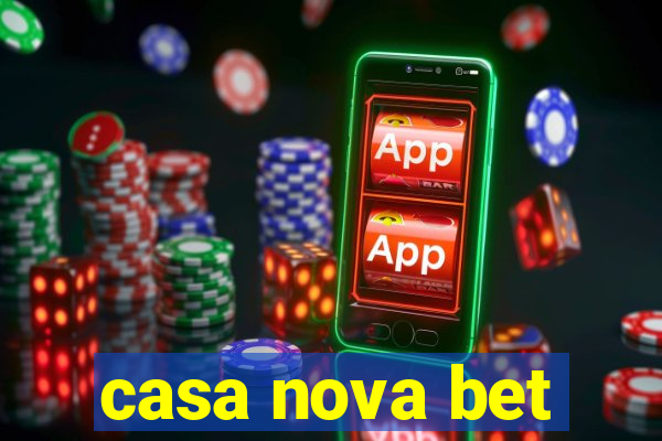 casa nova bet